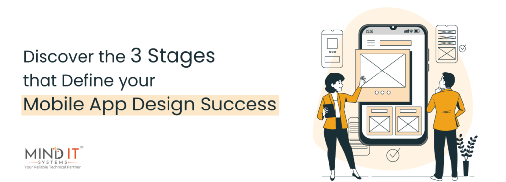 Discover The 3 Stages That Define Your Mobile App Design Success - Mind 