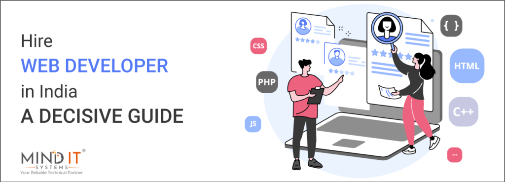 Hire Web Developer in India: A Decisive Guide - Mind IT Systems