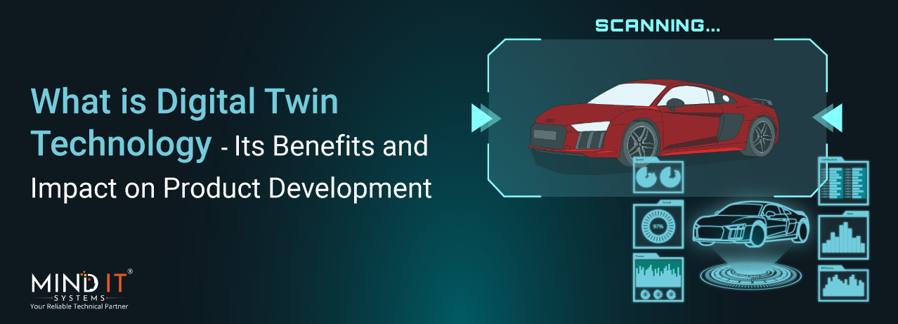 What is digital twin technology - Its Benefits and Impact on