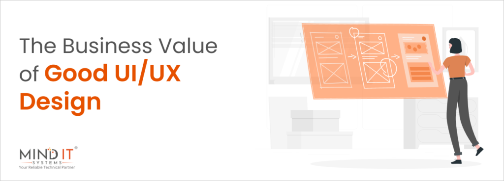 The Business Value of Good UI/UX Design - Mind IT Systems